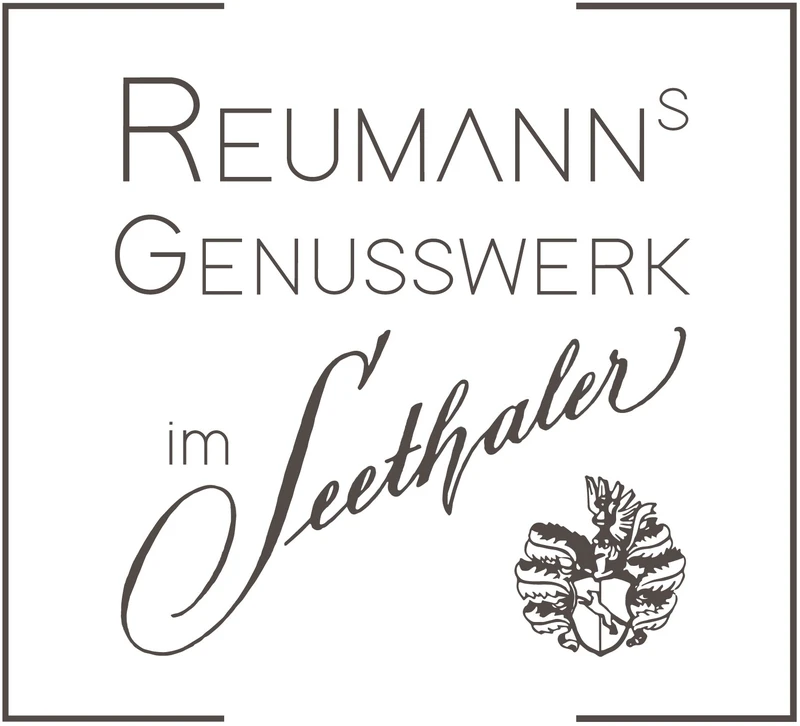 Reumann's Genusswerk im Seethaler